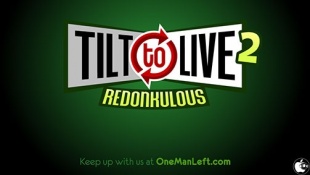tilt to live 2 redonkulous